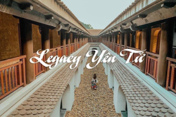 Kinh nghiệm du lịch Legacy Yên Tử Quảng Ninh tiết kiệm