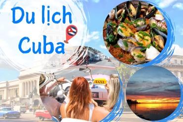 Ăn gì, chơi gì khi tham gia tour du lịch hàng không Cuba?